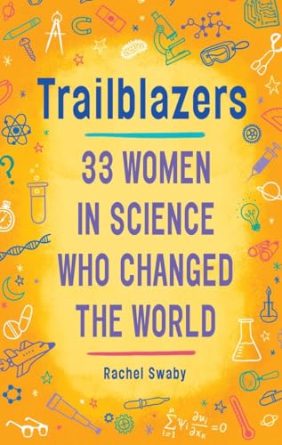 cover image Trailblazers: 33 Women in Science Who Changed the World