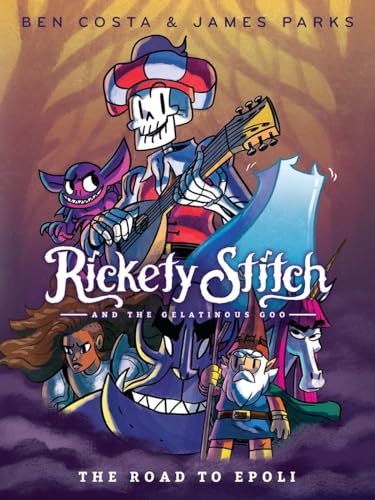 cover image Rickety Stitch and the Gelatinous Goo: The Road to Epoli