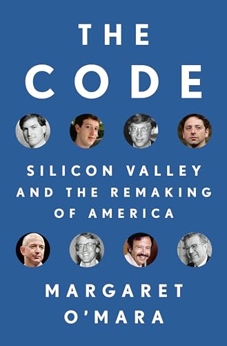 cover image The Code: Silicon Valley and the Remaking of America
