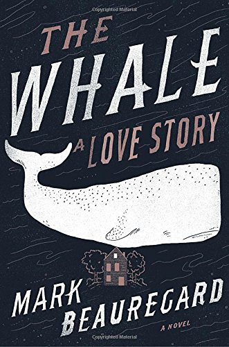 cover image The Whale: A Love Story
