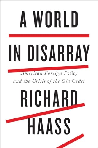 cover image A World in Disarray: American Foreign Policy and the Crisis of the Old Order