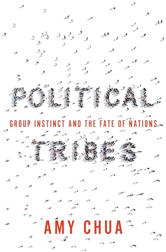 cover image Political Tribes: Group Instinct and the Fate of Nations
