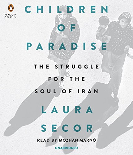 cover image Children of Paradise: The Struggle for the Soul of Iran