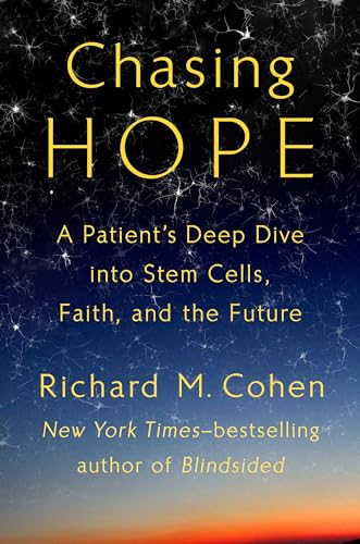 cover image Chasing Hope: A Patient’s Deep Dive into Stem Cells, Faith, and the Future