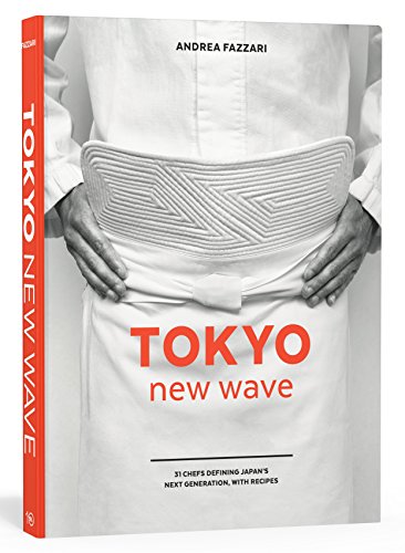cover image Tokyo New Wave: 31 Chefs Defining Japan’s Next Generation, with Recipes