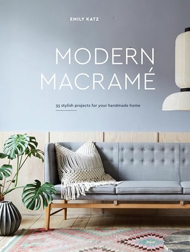 cover image Modern Macramé: 33 Stylish Projects for Your Handmade Home