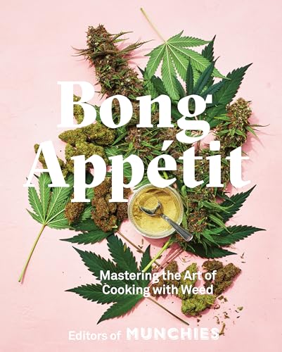 cover image Bong Appétit: Mastering the Art of Cooking with Weed