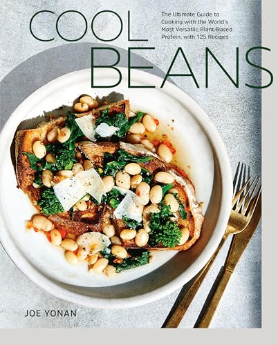 cover image Cool Beans: The Ultimate Guide to Cooking with the World’s Most Versatile Plant-Based Protein, with 125 Recipes