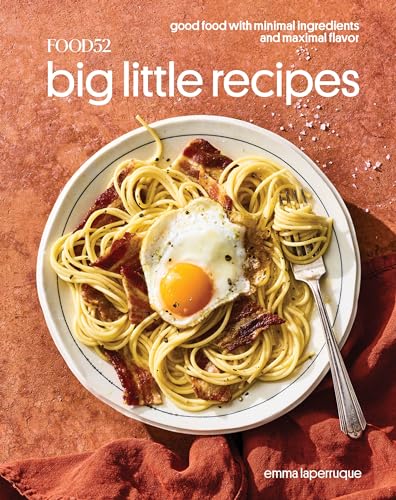 cover image Food52 Big Little Recipes: Good Food with Minimal Ingredients and Maximal Flavor