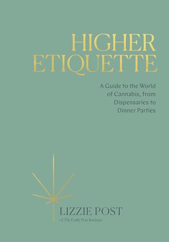 cover image Higher Etiquette: A Guide to the World of Cannabis, from Dispensaries to Dinner Parties