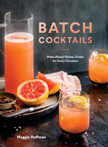 cover image Batch Cocktails: Make-ahead Pitcher Drinks for Every Occasion