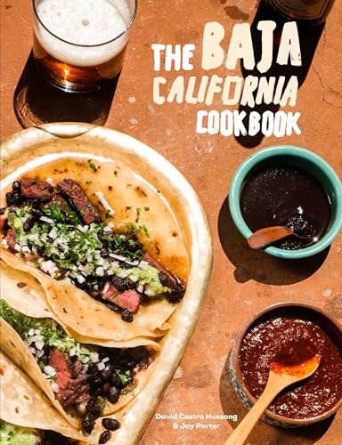 cover image The Baja California Cookbook: Exploring the Good Life in Mexico