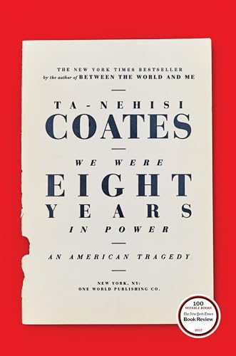 cover image We Were Eight Years in Power: An American Tragedy