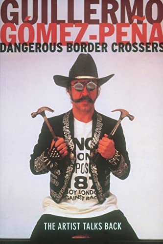 cover image Dangerous Border Crossers: The Artist Talks Back