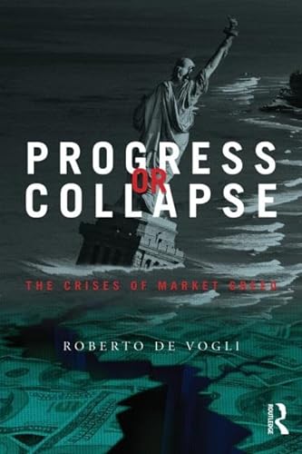 cover image Progress or Collapse: The Crises of Market Greed