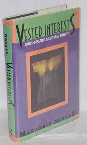 cover image Vested Interests: Cross-Dressing and Cultural Anxiety