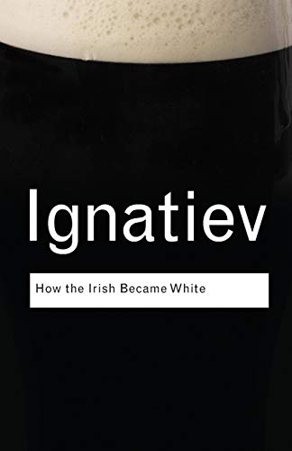 cover image How the Irish Became White