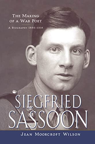 cover image Siegfried Sassoon: The Making of a War Poet, a Biography (1886-1918)