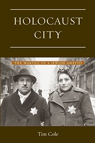 cover image Holocaust City: The Making of a Jewish Ghetto