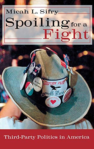 cover image SPOILING FOR A FIGHT: Third-Party Politics in America