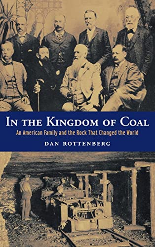 cover image IN THE KINGDOM OF COAL: An American Family and the Rock That Changed the World