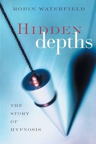 cover image Hidden Depths: The Story of Hypnosis