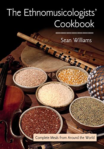 cover image The Ethnomusicologists' Cookbook: Complete Meals from Around the World