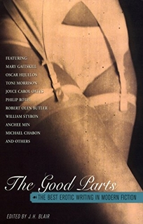 The Good Parts: The Best Erotic Writing in Modern Fiction