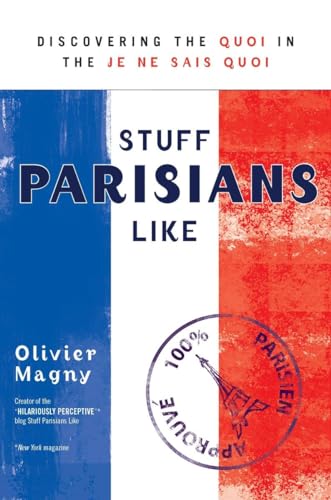 cover image Stuff Parisians Like: Discovering the Quoi in the Je Ne Sais Quoi