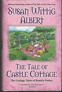 The Tale of Castle Cottage: The Cottage Tales of Beatrix Potter