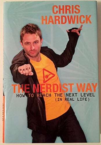 cover image The Nerdist Way: How to Reach the Next Level (in Real Life)