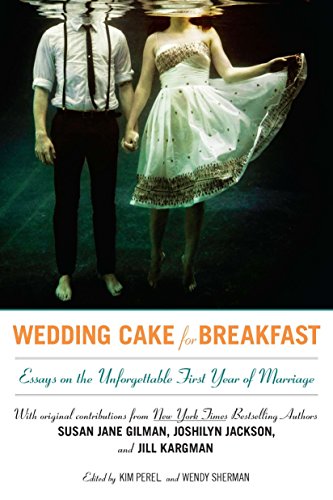 cover image Wedding Cake for Breakfast: Essays on the Unforgettable First Year of Marriage