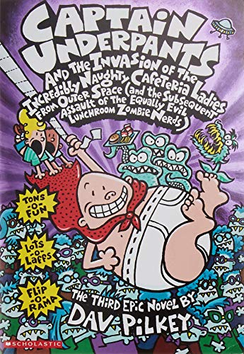 cover image Captain Underpants and the Invasion of the Incredibly Naughty Cafeteria Ladies from Outer Space (and the Subsequent Assault of the Equally Evil Lunchr