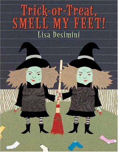 cover image Trick-or-Treat, Smell My Feet!
