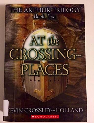 cover image AT THE CROSSING PLACES: The Arthur Trilogy Book Two
