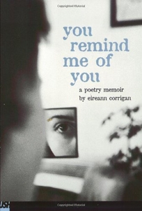 YOU REMIND ME OF YOU: A Poetry Memoir