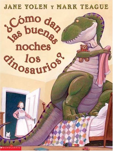 cover image Como Dan las Buenas Noches los Dinosaurios? = How Do Dinosaurs Say Goodnight?