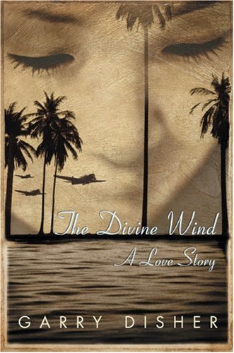 cover image THE DIVINE WIND: A Love Story