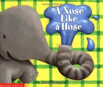 A NOSE LIKE A HOSE