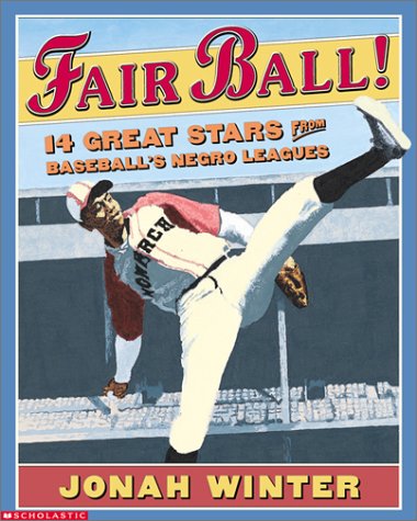 cover image FAIR BALL!: 14 Great Stars from Baseball's Negro Leagues