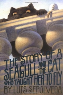 THE STORY OF A SEAGULL AND THE CAT WHO TAUGHT HER TO FLY