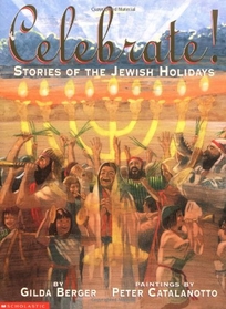 CELEBRATE! Stories of the Jewish Holidays