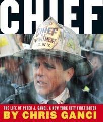CHIEF: The Life of Peter J. Ganci