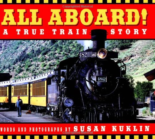 cover image ALL ABOARD! A True Train Story