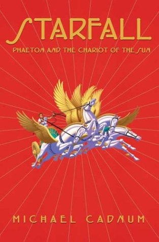 cover image STARFALL: Phaeton and the Chariot of the Sun