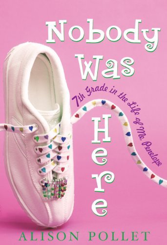 cover image NOBODY WAS HERE: 7th Grade in the Life of Me, Penelope
