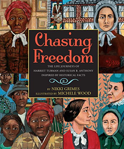 cover image Chasing Freedom: The Life Journeys of Harriet Tubman and Susan B. Anthony (Inspired by Historical Facts)