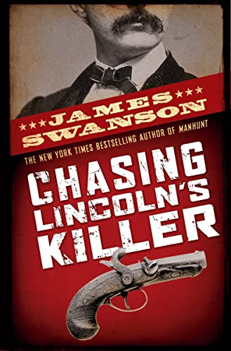 cover image Chasing Lincoln's Killer: The Search for John Wilkes Booth