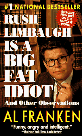 cover image Rush Limbaugh Is a Big Fat Idiot