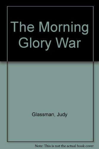 cover image The Morning Glory War